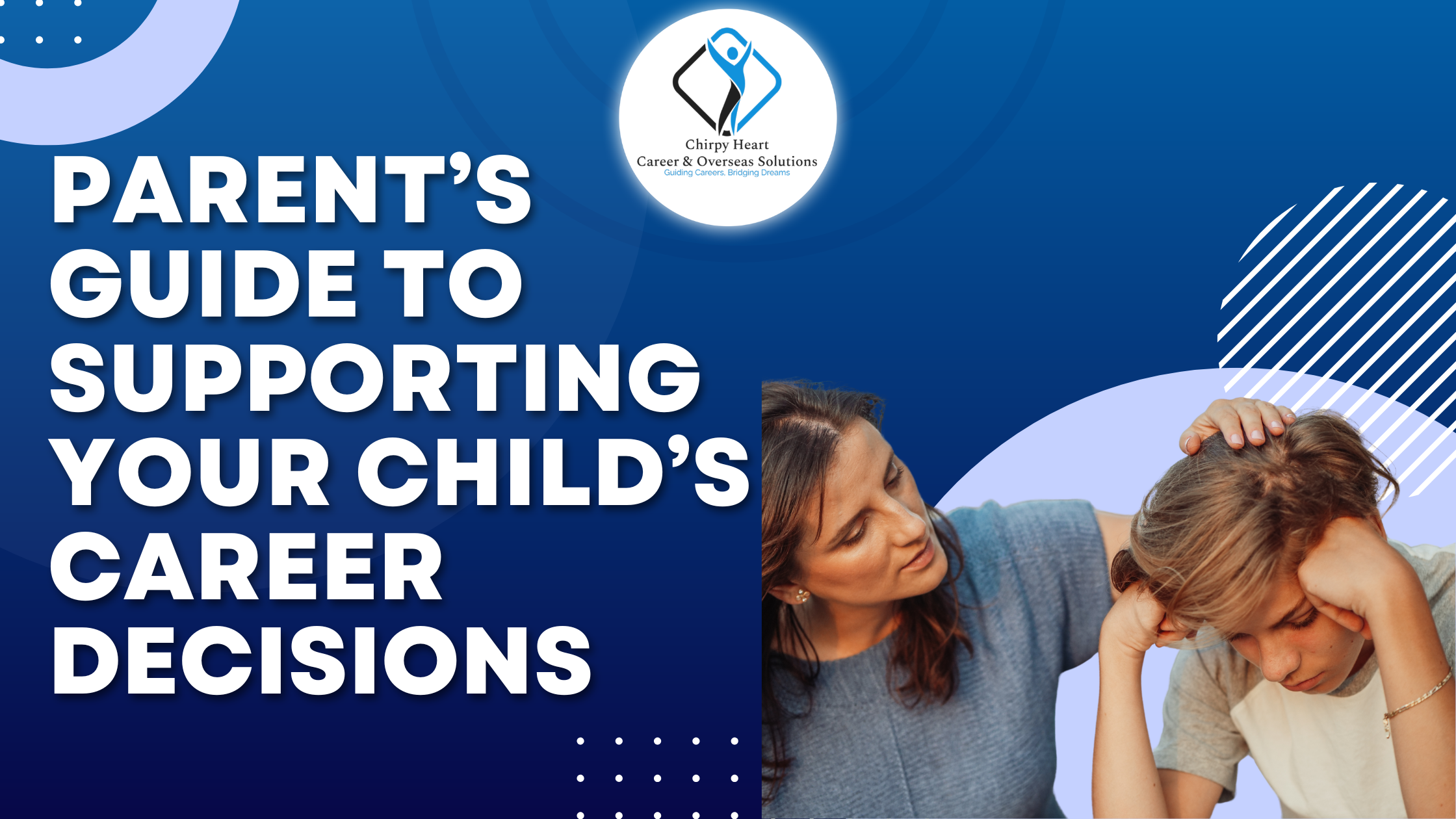 Parent’s Guide to Supporting Your Child’s Career Decisions